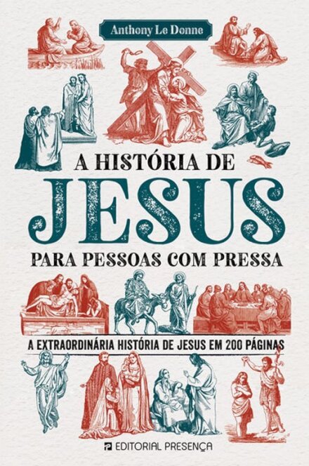 A História De Jesus Para Pessoas Com Pressa