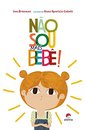 Não Sou Mais Bebê!