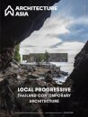 Architecture Asia: Local Progressive - Thailand Contemporary Architecture