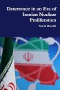 Deterrence in an Era of Iranian Nuclear Proliferation