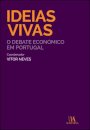 Ideias Vivas - O Debate Económico Em Portugal