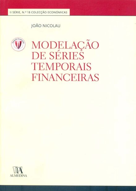 Modelação de Séries Temporais Financeiras (N.º 18 da Coleção)