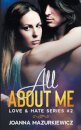 All About Me (Love & Hate Series #2)