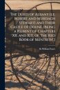 The Dukes of Albany [i.e. Robert and Murdach Stewart] and Their Castle of Doune. [Being a Reprint of Chapters XII. and XIII. of 'The Red Book of Menteith'.]