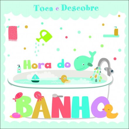 Toca e Descobre: Hora do Banho