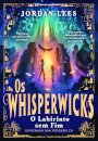 Os Whisperwicks: O Labirinto sem Fim