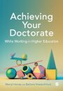 Achieving Your Doctorate While Working in Higher Education