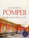 Pompeii: An Archaelogical Guide