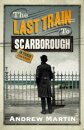 The Last Train to Scarborough