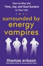 Surrounded by Energy Vampires