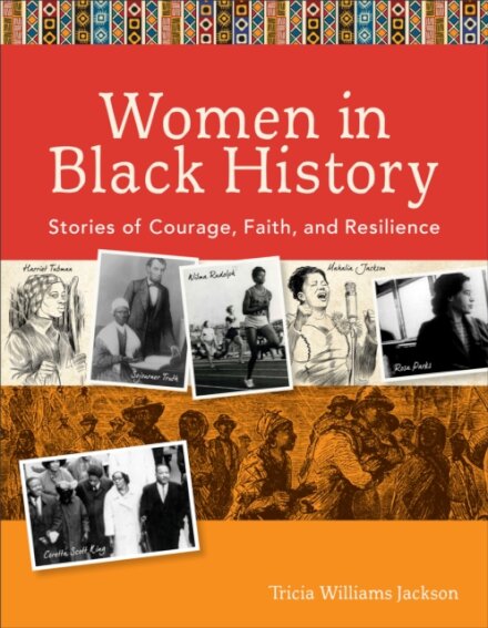 Women in Black History – Stories of Courage, Faith, and Resilience