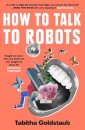 How To Talk To Robots