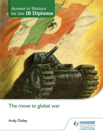 Access to History for the IB Diploma: The Move to Global War