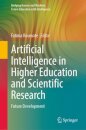 Artificial Intelligence in Higher Education and Scientific Research