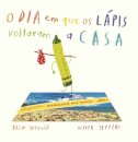 O Dia em que os Lápis Voltaram a Casa