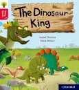 Oxford Reading Tree Story Sparks: Oxford Level 4. The Dinosaur King