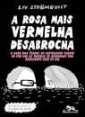 A Rosa Mais Vermelha Desabrocha