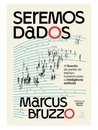 Seremos Dados