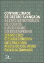 Contabilidade De Gestão Avançada - Gestão Estratégica de Custos e Avaliação do Desempenho