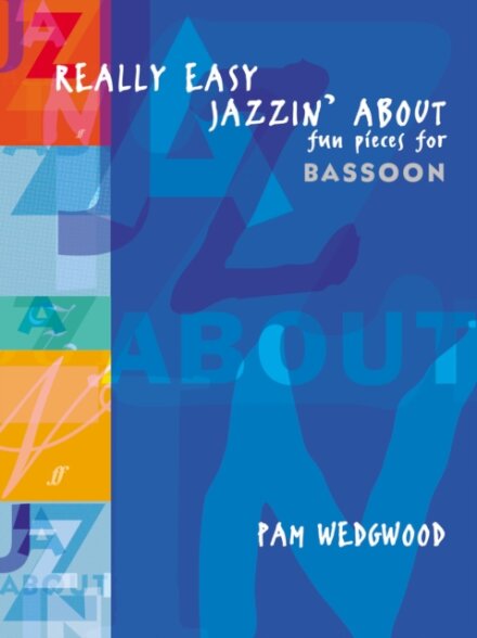 Really Easy Jazzin' About Bassoon
