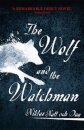 The Wolf And The Watchman