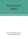 The Groton Avery clan (Volume I)