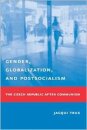 Gender, Globalization, and Postsocialism