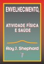 Envelhecimento, Atividade Física e Saúde