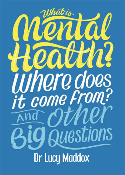 What Is Mental Health? And Other Big Questions