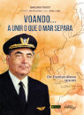 Voando... a Unir o que o Mar Separa