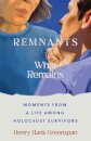 REMNANTS and What Remains