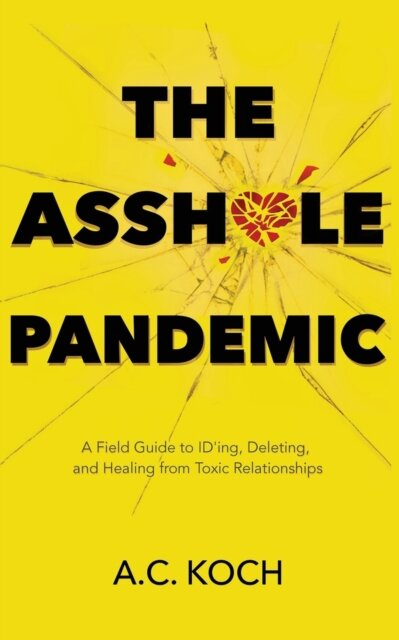 The Asshole Pandemic