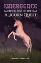 Emergence - Book One of the Alicorn Quest