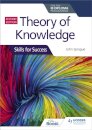 Theory of Knowledge for the IB Diploma: Skills for Success Second Edition