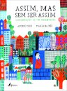 Assim, Mas Sem Ser Assim: Considerações de um Misantropo