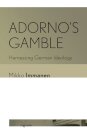 Adorno's Gamble