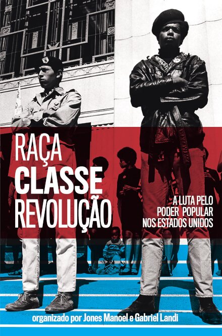 Raça, Classe e Revolução: a Luta Pelo Poder Popular nos Estados Unidos