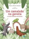 Um camaleão na gaveta e outras histórias de animais