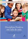 Disciplina Positiva Em Sala De Aula
