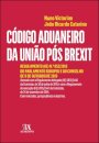 Código Aduaneiro Da União Pós Brexit