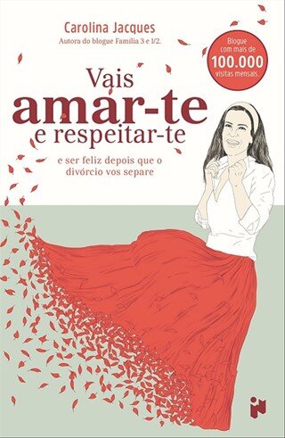 Vais Amar-Te E Respeitar-Te E Ser Feliz Depois Que O Divor