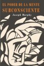 El Poder De La Mente Subconsciente
