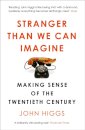 Stranger Than We Can Imagine