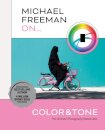 Michael Freeman On... Color & Tone