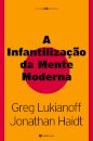 A Infantilização Da Mente Moderna