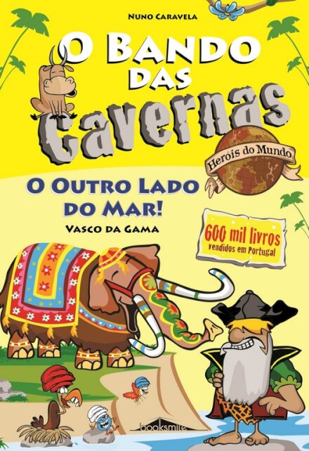 O Bando das Cavernas Heróis do Mundo 3: O Outro Lado do Mar!