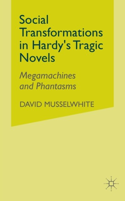 Social Transformations in Hardy's Tragic Novels