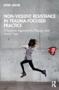 Nonviolent Resistance in Trauma-Focused Practice