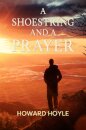 A Shoestring and a Prayer