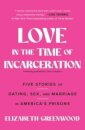 Love in the Time of Incarceration